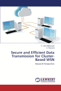 Secure and Efficient Data Transmission for Cluster-Based Wsn