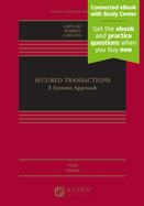 Secured Transactions: A Systems Approach [Connected eBook with Study Center]