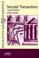 Secured Transactions, Examples & Explanations Series, Second Edition