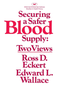 Securing a Safer Blood Supply: Two Views