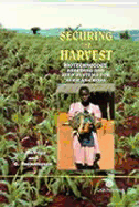 Securing the Harvest: Biotechnology, Breeding and Seed Systems for African Crops