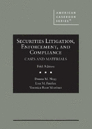 Securities Litigation, Enforcement, and Compliance: Cases and Materials