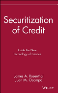 Securitization of Credit: Inside the New Technology of Finance