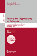 Security and Cryptography for Networks: 14th International Conference, SCN 2024, Amalfi, Italy, September 11-13, 2024, Proceedings, Part I