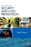 Security and Loss Prevention: An Introduction - Purpura, Philip