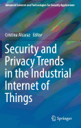 Security and Privacy Trends in the Industrial Internet of Things