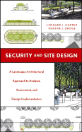 Security and Site Design: A Landscape Architectural Approach to Analysis, Assessment, and Design Implementation