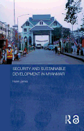 Security and Sustainable Development in Myanmar