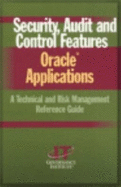 Security, Audit and Control Features Oracle Applications: A Technical and Risk Management Reference Guide
