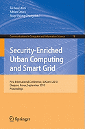 Security-Enriched Urban Computing and Smart Grid: First International Conference, SUComS 2010, Daejeon, Korea, September 15-17, 2010. Proceedings