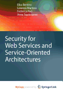 Security for Web Services and Service-Oriented Architectures