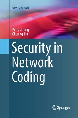 Security in Network Coding - Zhang, Peng, Prof., and Lin, Chuang