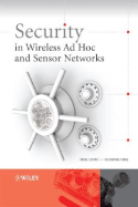 Security in Wireless AD Hoc and Sensor Networks - Cayirci, Erdal, and Rong, Chunming