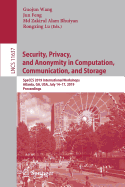 Security, Privacy, and Anonymity in Computation, Communication, and Storage: Spaccs 2019 International Workshops, Atlanta, Ga, Usa, July 14-17, 2019, Proceedings