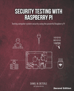 Security Testing with Raspberry Pi, Second Edition