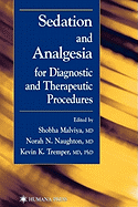 Sedation and Analgesia for Diagnostic and Therapeutic Procedures