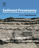 Sediment Provenance: Influences on Compositional Change from Source to Sink