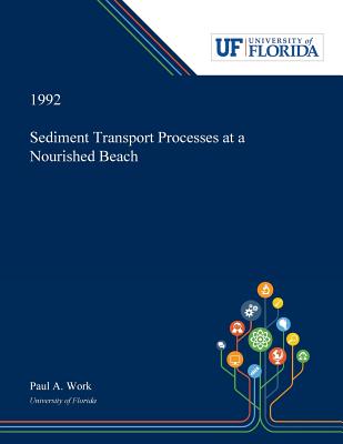 Sediment Transport Processes at a Nourished Beach - Work, Paul