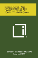 Sedimentation and Stratigraphy of the Devonian Rocks of Southeastern Indiana