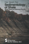 Sedimentology of Shale - Potter, Paul E, and Maynard, James, and Pryor, Wayne A