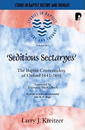 Seditious Sectaryes (2 Vol Set): The Baptist Conventiclers of Oxford, 1641-1691