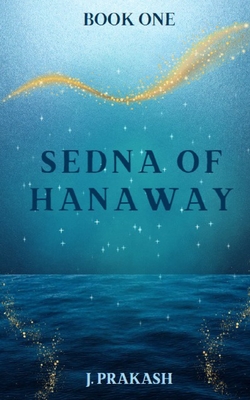 Sedna of Hanaway - Prakash, J