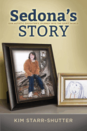 Sedona's Story: Our Autistic Daughter's Journey Into the Spirit World