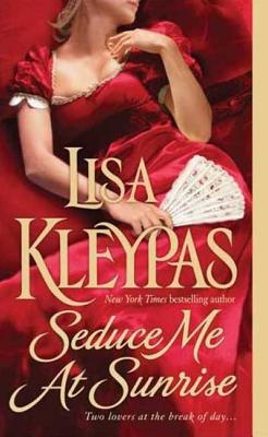 Seduce Me at Sunrise - Kleypas, Lisa