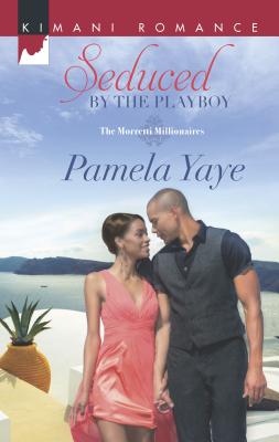 Seduced by the Playboy - Yaye, Pamela