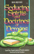 Seducing Spirits and Doctrines of Demons: Last-Day Supernatural Confrontation