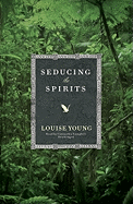 Seducing the Spirits - Young, Louise, and Campbell, Cassandra (Read by)