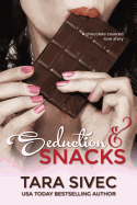 Seduction and Snacks