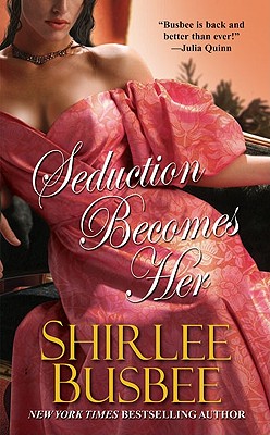 Seduction Becomes Her - Busbee, Shirlee