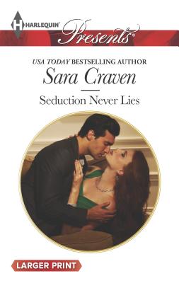 Seduction Never Lies - Craven, Sara