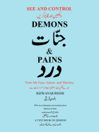 See and Control Demons & Pains: From My Eyes, Senses and Theories