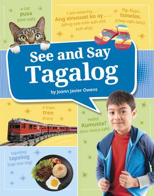 See and Say Tagalog - Owens, Joann Javier