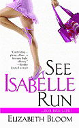 See Isabelle Run - Bloom, Elizabeth