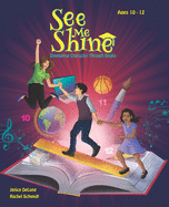 See Me Shine: Developing Character through Books, Ages 10-12