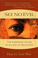 See No Evil: The Existence of Sin in an Age of Relativism