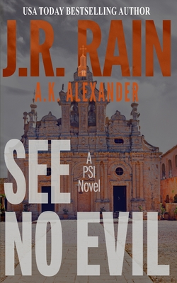 See No Evil - Alexander, A K, and Rain, J R