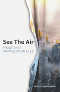 See The Air: Proof that air pollution kills
