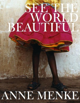 See the World Beautiful: The Limited Edition - Menke, Anne