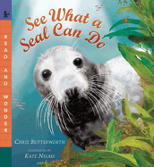 See What a Seal Can Do: Read and Wonder