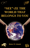 "See"-Ze the World That Belongs to You: Travel