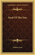 Seed of the Sun