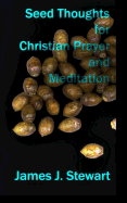 Seed Thoughts for Christian Prayer and Meditation