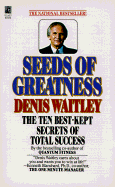 Seeds of Greatness - Waitley, Denis, Dr.