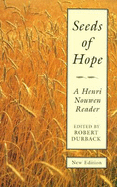 Seeds of Hope - Nouwen, Henri J. M., and Durback, Robert (Revised by)