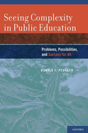 Seeing Complexity in Public Education: Problems, Possibilities, and Success for All