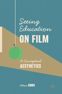 Seeing Education on Film: A Conceptual Aesthetics